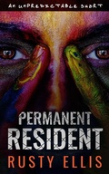 Cover: Permanent Resident: A Short Psychological Thriller (An Unpredictable Short, #1) - An Unpredictable Short