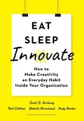 Cover: Eat, Sleep, Innovate - Harvard Business Review Press