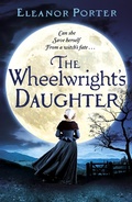 Cover: The Wheelwright's Daughter - Boldwood Books Ltd