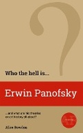 Cover: Who the Hell is Erwin Panofsky? (Who the Hell is...?, #1) - Who the Hell is...?