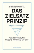 Cover: Das Zielsatz-Prinzip - executive modus press