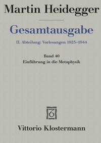 Abbildung von: Einführung in die Metaphysik (Sommersemester 1935) - Vittorio Klostermann Verlag