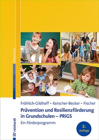 Abbildung von: Prävention und Resilienzförderung in Grundschulen - PRiGS - Ernst Reinhardt Verlag