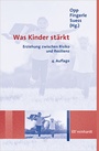 Cover: Was Kinder stärkt - Ernst Reinhardt Verlag