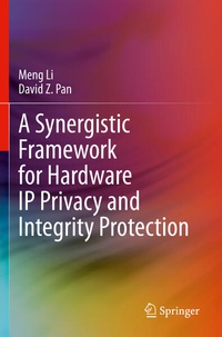 Enlarge image Cover: A Synergistic Framework for Hardware IP Privacy and Integrity Protection - Springer