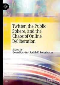 Abbildung von: Twitter, the Public Sphere, and the Chaos of Online Deliberation - Palgrave Macmillan