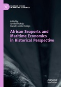 Cover: African Seaports and Maritime Economics in Historical Perspective - Palgrave Macmillan