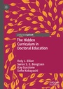 Cover: The Hidden Curriculum in Doctoral Education - Palgrave Pivot