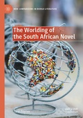 Cover: The Worlding of the South African Novel - Palgrave Macmillan