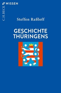Abbildung von: Geschichte Thüringens - C.H.BECK