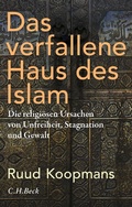 Cover: Das verfallene Haus des Islam - C.H.BECK