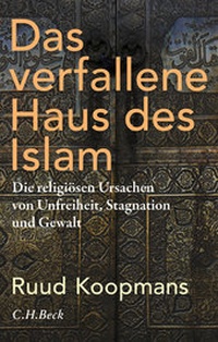 Abbildung von: Das verfallene Haus des Islam - C.H.BECK