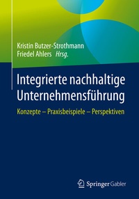 Abbildung von: Integrierte nachhaltige Unternehmensführung - Springer Gabler