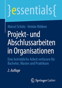 Abbildung von: Projekt- und Abschlussarbeiten in Organisationen - Springer Gabler