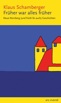 Abbildung von: Früher war alles früher - ars vivendi