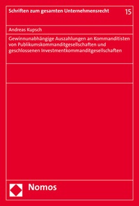 Abbildung von: Gewinnunabhängige Auszahlungen an Kommanditisten von Publikumskommanditgesellschaften und geschlossenen Investmentkommanditgesellschaften - Nomos