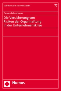 Abbildung von: Die Versicherung von Risiken der Organhaftung in der Unternehmenskrise - Nomos