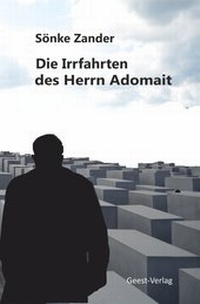 Abbildung von: Die Irrfahrten des Herrn Adomait - Geest-Verlag