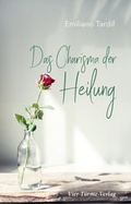 Cover: Das Charisma der Heilung - Vier T&uuml;rme