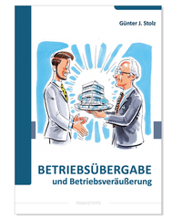 Abbildung von: Betriebsübergabe und Betriebsveräußerung - markt intern Verlag