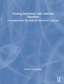 Cover: Treating Individuals with Addictive Disorders - Routledge