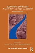 Cover: Sustaining Depth and Meaning in School Leadership - Routledge
