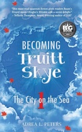 Cover: Becoming Truitt Skye - Karen Mc Dermott Publishing