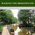 Cover: Walking the Bridgewater - Centre for Applied Archaeology, University of Salford