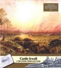 Enlarge image Cover: Castle Irwell - Centre for Applied Archaeology, University of Salford