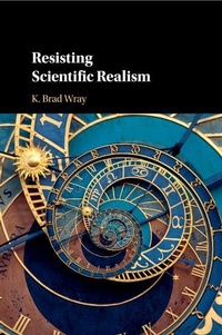 Enlarge image Cover: Resisting Scientific Realism - Cambridge University Press