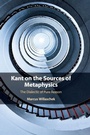 Cover: Kant on the Sources of Metaphysics - Cambridge University Press