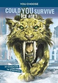 Cover: Could You Survive the Ice Age? - Raintree