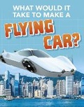 Cover: What Would it Take to Build a Flying Car? - Raintree