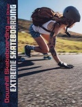 Cover: Downhill Skateboarding and Other Extreme Skateboarding - Raintree