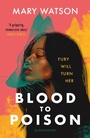 Cover: Blood to Poison - Bloomsbury YA