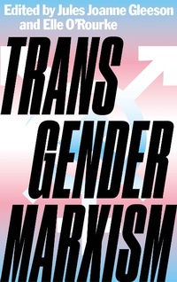 Enlarge image Cover: Transgender Marxism - Pluto Press