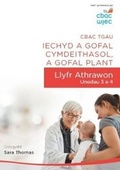 Cover: Cbac TGAU Iechyd a Gofal Cymdeithasol, A Gofal Plant: Llyfr Athrawon - Unedau 3 a 4 - Uned Iaith Genedlaethol Cymru CBAC