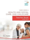 Cover: Wjec Gcse in Health and Social Care, and Childcare: Teacher Book - Units 3 and 4 - Uned Iaith Genedlaethol Cymru CBAC