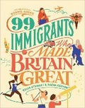Cover: 99 Immigrants Who Made Britain Great - Canbury