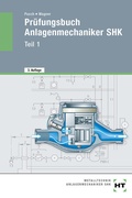 Cover: Pr&uuml;fungsbuch Anlagenmechaniker SHK - Verlag Handwerk und Technik