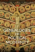 Cover: Genealogies of Political Modernity - Bloomsbury Academic