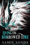 Cover: Living on Borrowed Time - Samie Sands