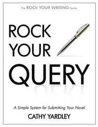 Enlarge image Cover: Rock Your Query: A Simple System for Writing Query Letters and Synopses (Rock Your Writing, #3) - Rock Your Writing