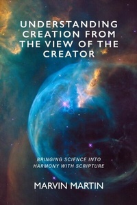 Enlarge image Cover: Understanding Creation From The View of The Creator - Trilogy Christian Publishing