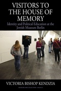 Cover: Visitors to the House of Memory - Berghahn Books