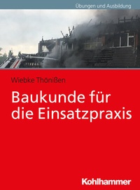 Abbildung von: Baukunde für die Einsatzpraxis - Kohlhammer