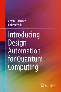 Enlarge image Cover: Introducing Design Automation for Quantum Computing - Springer