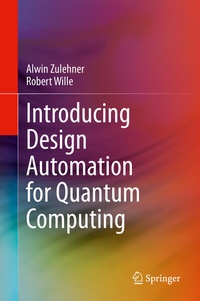Enlarge image Cover: Introducing Design Automation for Quantum Computing - Springer