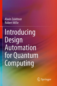 Enlarge image Cover: Introducing Design Automation for Quantum Computing - Springer