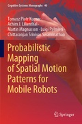 Cover: Probabilistic Mapping of Spatial Motion Patterns for Mobile Robots - Springer